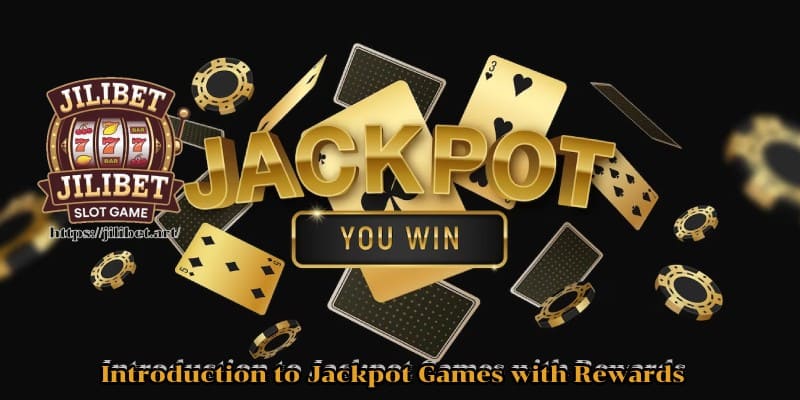 Introduction to Jackpot Games with Rewards