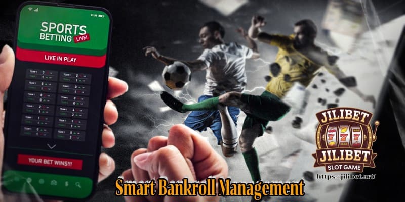 Smart Bankroll Management