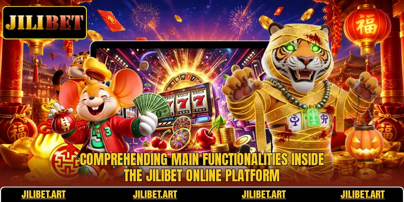 Comprehending main functionalities inside the JILIBET online platform