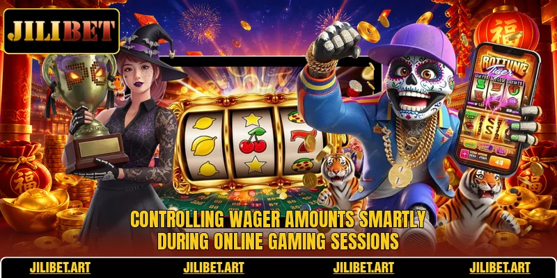 Controlling wager amounts smartly during online gaming sessions