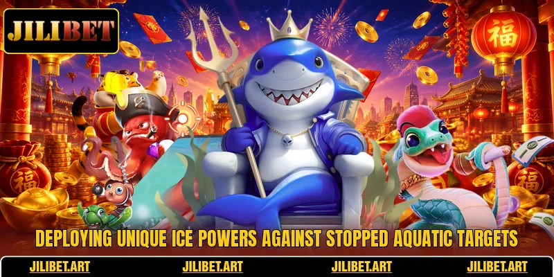 Deploying unique ice powers against stopped aquatic targets