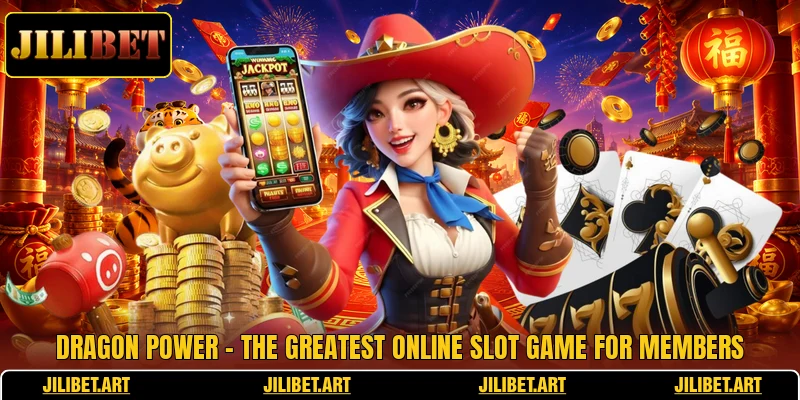 Dragon Power - The Greatest Online Slot Game For Members