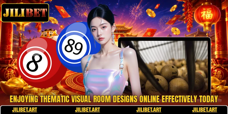 Enjoying thematic visual room designs online effectively today
