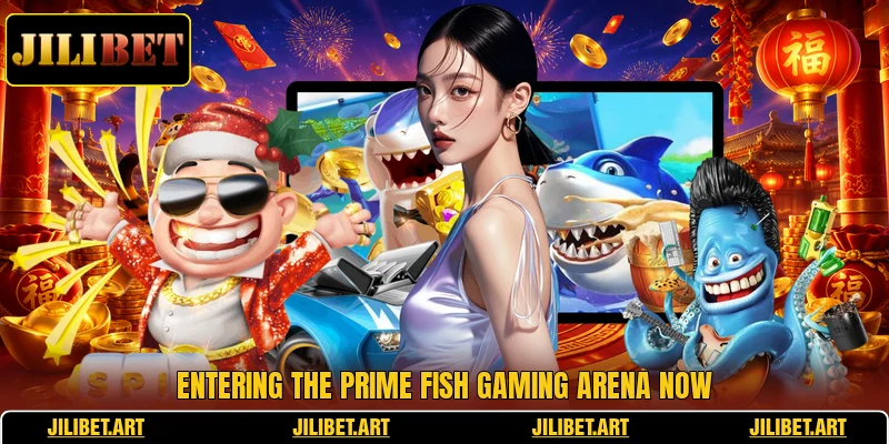 Entering the prime fish gaming arena now