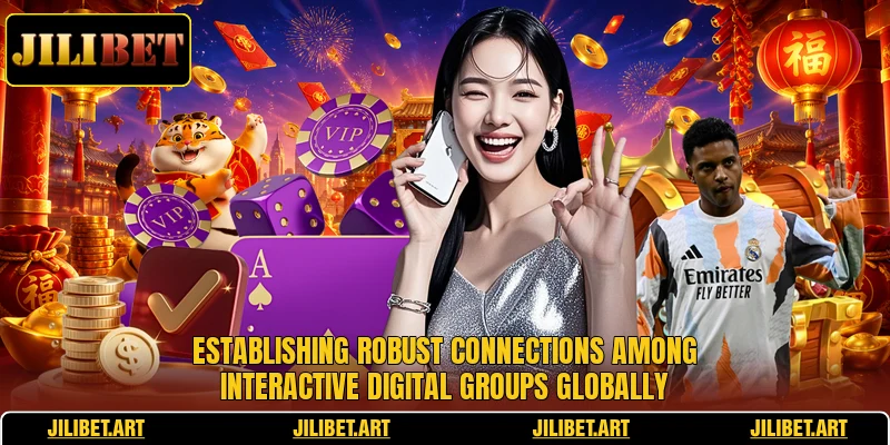 Establishing robust connections among interactive digital groups globally