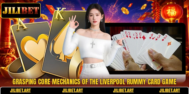 Grasping core mechanics of the Liverpool rummy card game