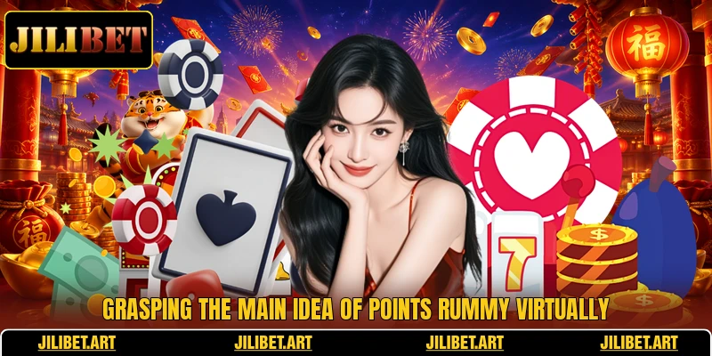 Grasping the main idea of points rummy virtually