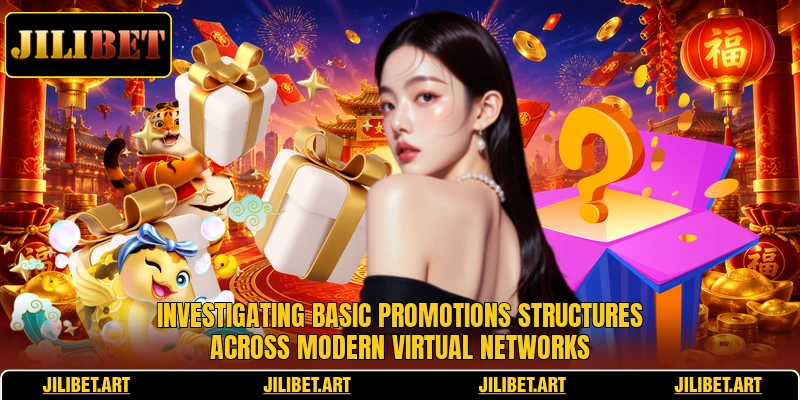 Investigating basic promotions structures across modern virtual networks