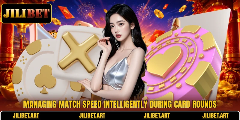 Managing match speed intelligently during card rounds