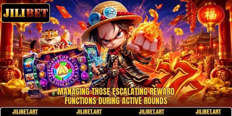 Managing those escalating reward functions during active rounds