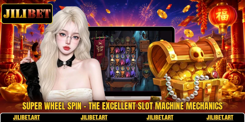 Super Wheel Spin - The Excellent Slot Machine Mechanics